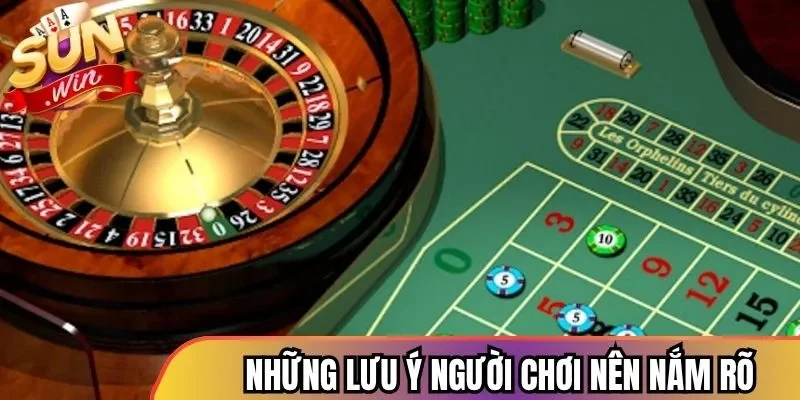 Một số những lưu ý người chơi nên nắm rõ