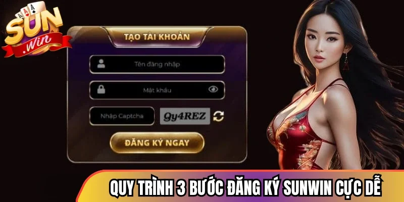 Quy trình 3 bước đăng ký Sunwin cực dễ