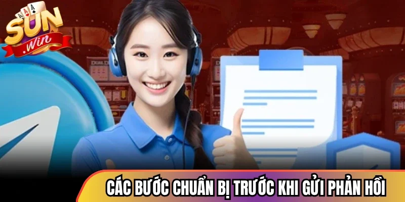 Các bước chuẩn bị hiệu quả trước khi gửi phản hồi