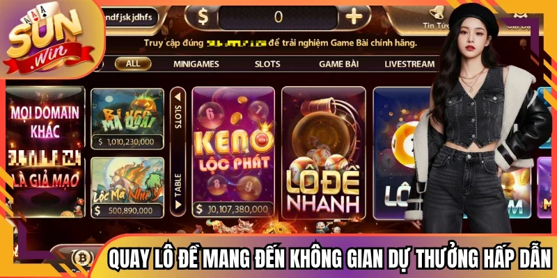 Quay lô đề mang đến không gian dự thưởng hấp dẫn